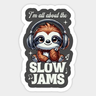 Slow Jams Sticker